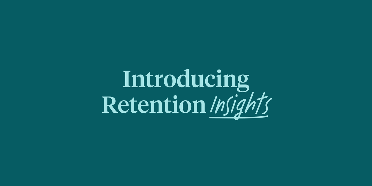 Text reading "Introducing Retention Insights" on a light blue background.
